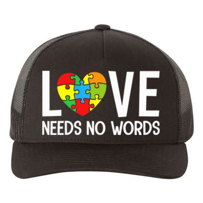 Autism Awareness Teacher Shirt Love Needs No Word Special Ed Yupoong Adult 5-Panel Trucker Hat