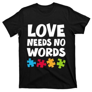 Autism Awareness Teacher Shirt Love Needs No Word Special Ed T-Shirt