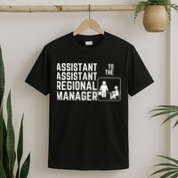 Assistant Assistant To The Regional Manager T-Shirt