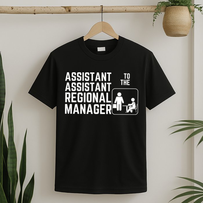 Assistant Assistant To The Regional Manager T-Shirt