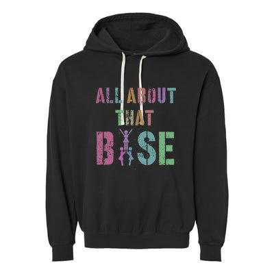 All About That Base Cheerleading Team Cheer Squad Garment-Dyed Fleece Hoodie