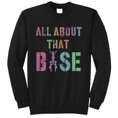 All About That Base Cheerleading Team Cheer Squad Sweatshirt