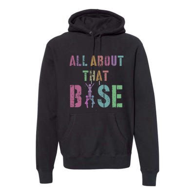 All About That Base Cheerleading Team Cheer Squad Premium Hoodie