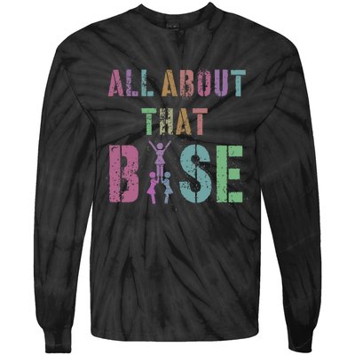 All About That Base Cheerleading Team Cheer Squad Tie-Dye Long Sleeve Shirt