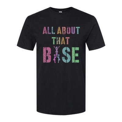 All About That Base Cheerleading Team Cheer Squad Softstyle CVC T-Shirt