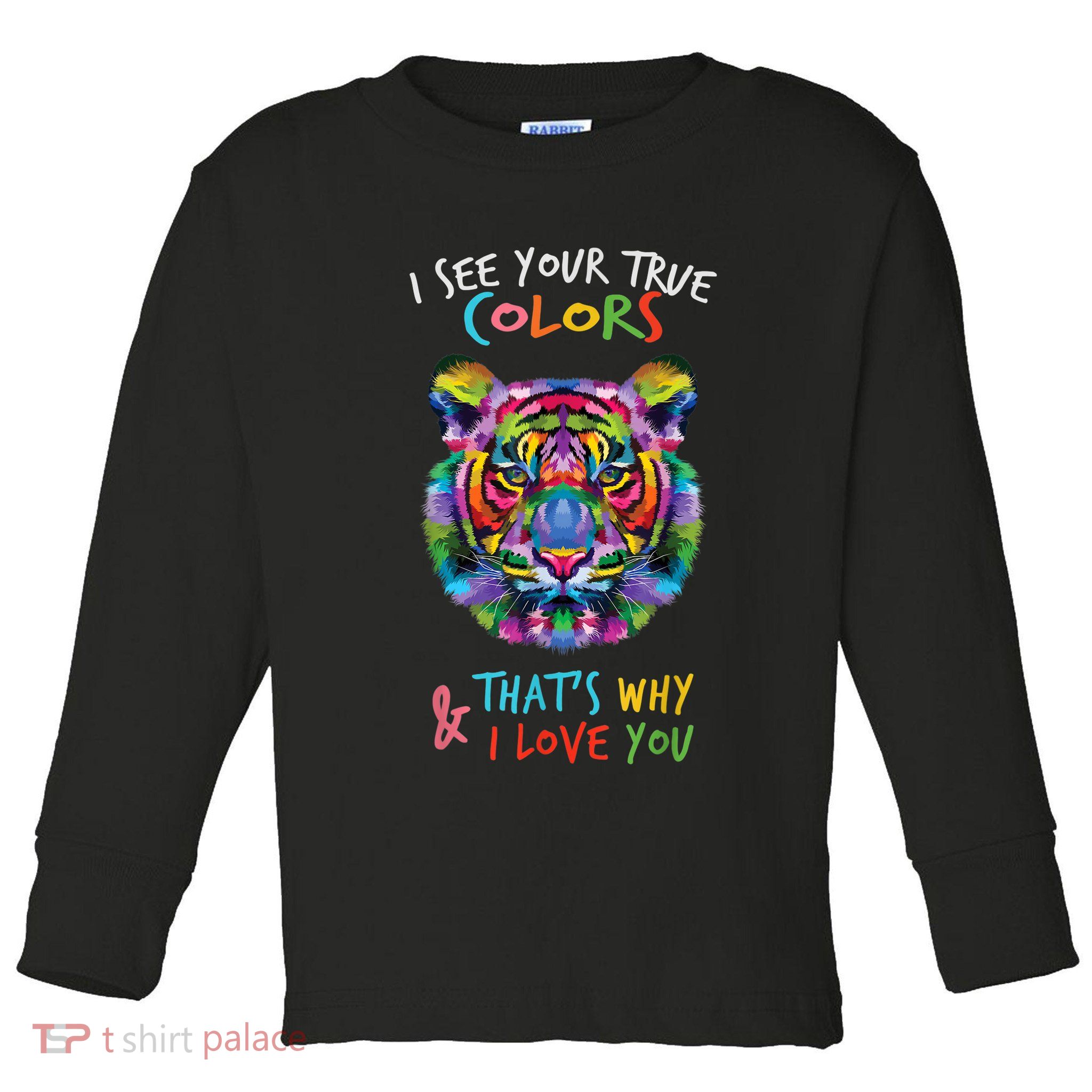 Autism Awareness Tiger I See Your True Colors I Love You Toddler Long Sleeve Shirt