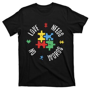 Autism Awareness Teacher Love Needs No Word Special Ed T-Shirt