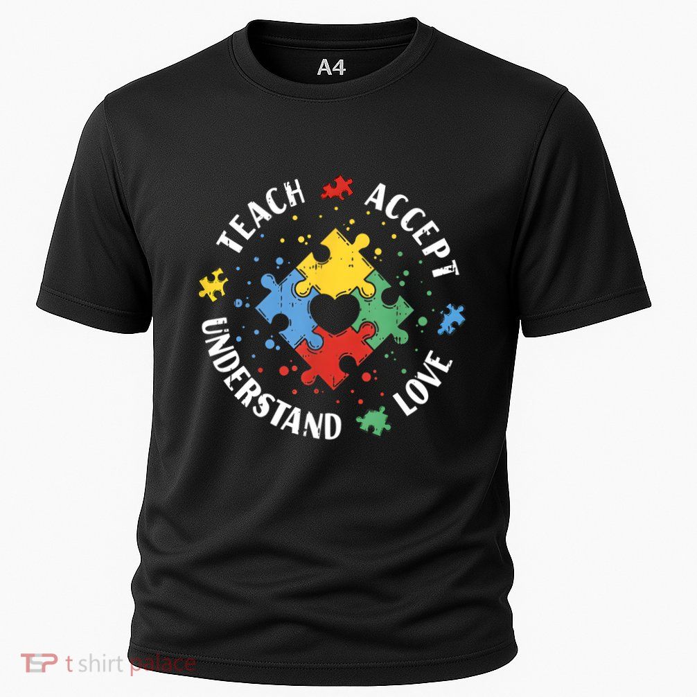 Autism Awareness Teacher Teach Accept Understand Love Performance Shirt