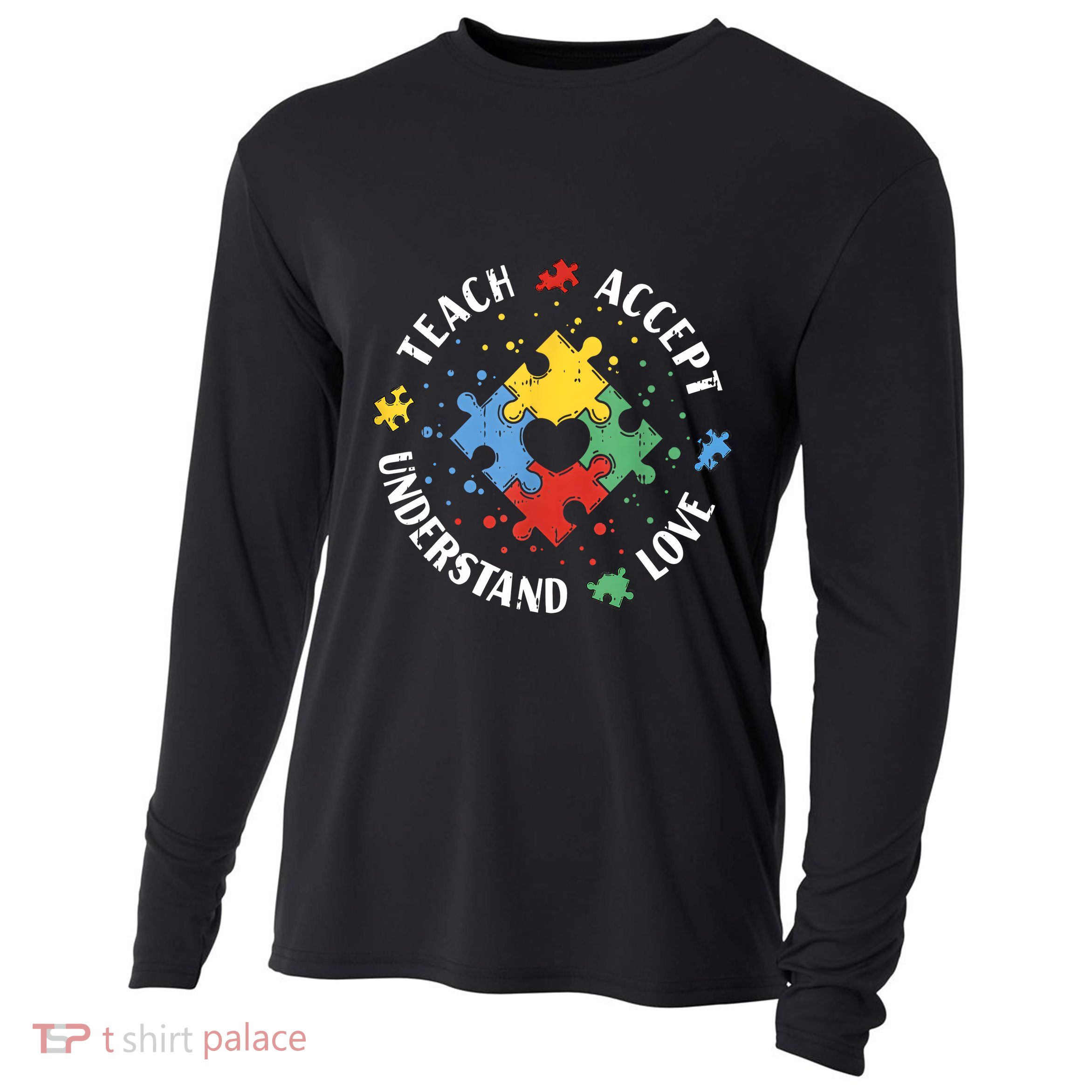 Autism Awareness Teacher Teach Accept Understand Love Cooling Performance Long Sleeve Crew
