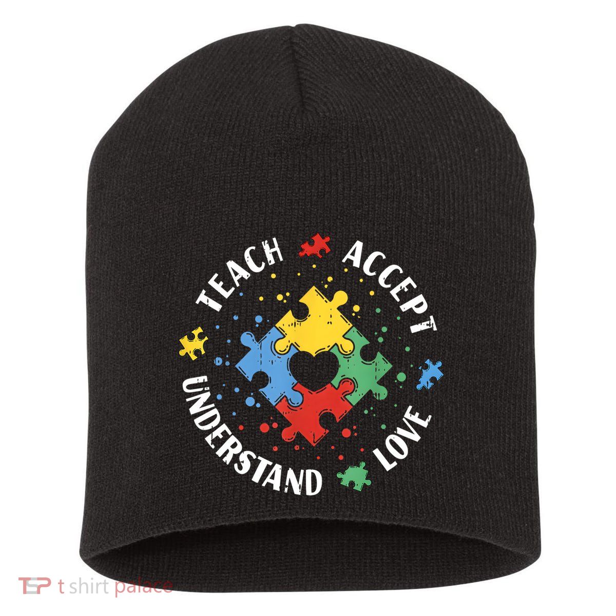 Autism Awareness Teacher Teach Accept Understand Love Short Acrylic Beanie