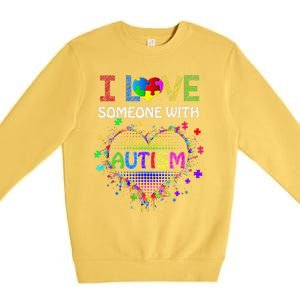 Autism Awareness Tee Autism Mom I Love Someone With Autism Premium Crewneck Sweatshirt