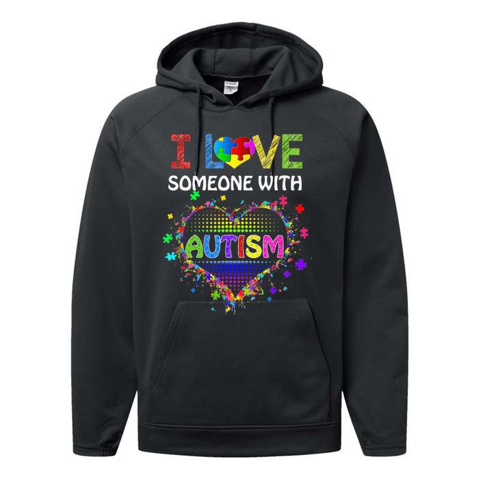 Autism Awareness Tee Autism Mom I Love Someone With Autism Performance Fleece Hoodie