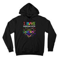 Autism Awareness Tee Autism Mom I Love Someone With Autism Tall Hoodie