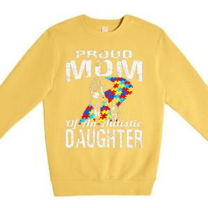 Autism Awareness Tee Proud Mom Autistic Daughter Premium Crewneck Sweatshirt