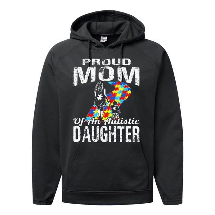 Autism Awareness Tee Proud Mom Autistic Daughter Performance Fleece Hoodie