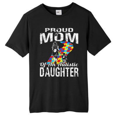 Autism Awareness Tee Proud Mom Autistic Daughter Tall Fusion ChromaSoft Performance T-Shirt