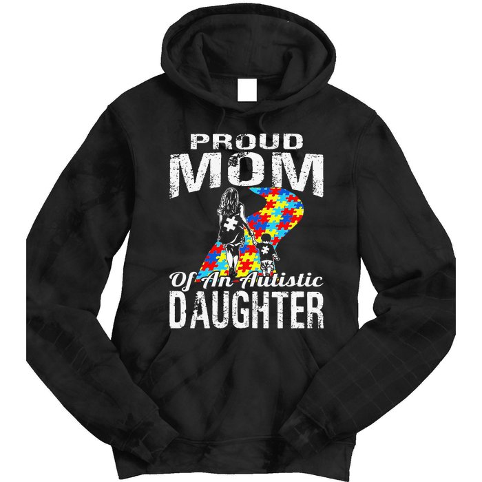 Autism Awareness Tee Proud Mom Autistic Daughter Tie Dye Hoodie