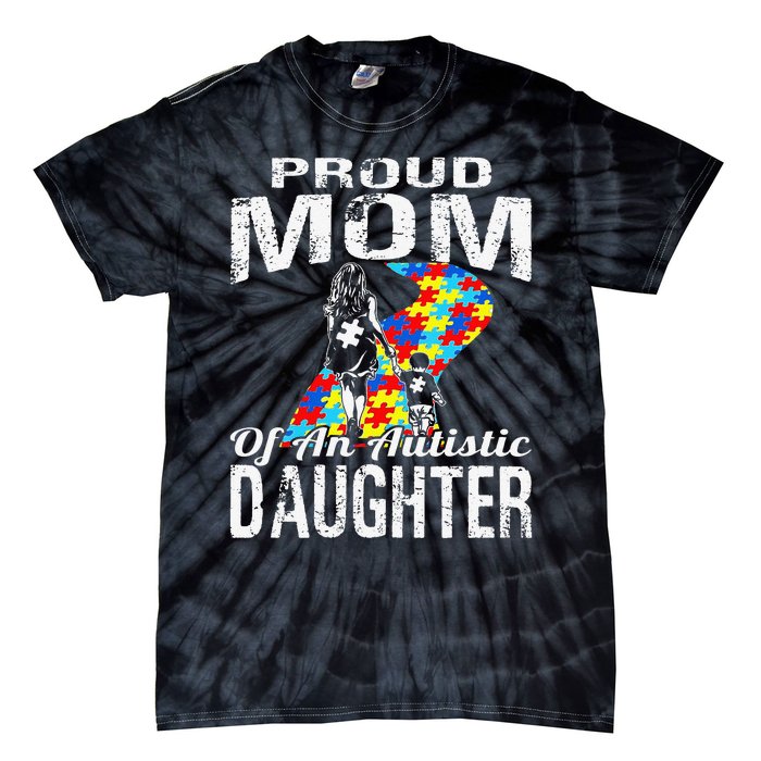 Autism Awareness Tee Proud Mom Autistic Daughter Tie-Dye T-Shirt