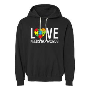 Autism Awareness Teacher Love Needs No Word Special Ed Garment-Dyed Fleece Hoodie