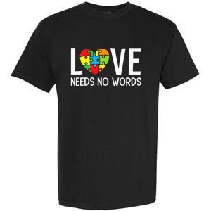 Autism Awareness Teacher Love Needs No Word Special Ed Garment-Dyed Heavyweight T-Shirt