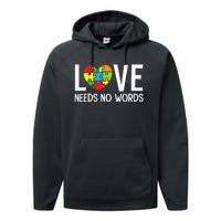 Autism Awareness Teacher Love Needs No Word Special Ed Performance Fleece Hoodie