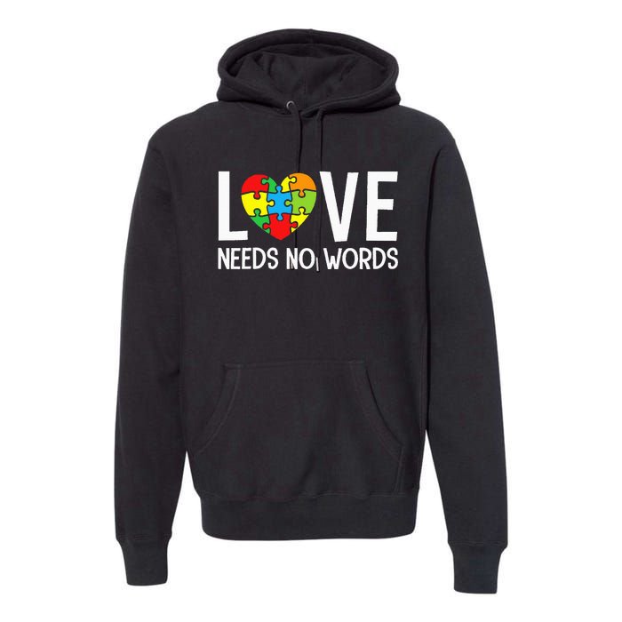 Autism Awareness Teacher Love Needs No Word Special Ed Premium Hoodie