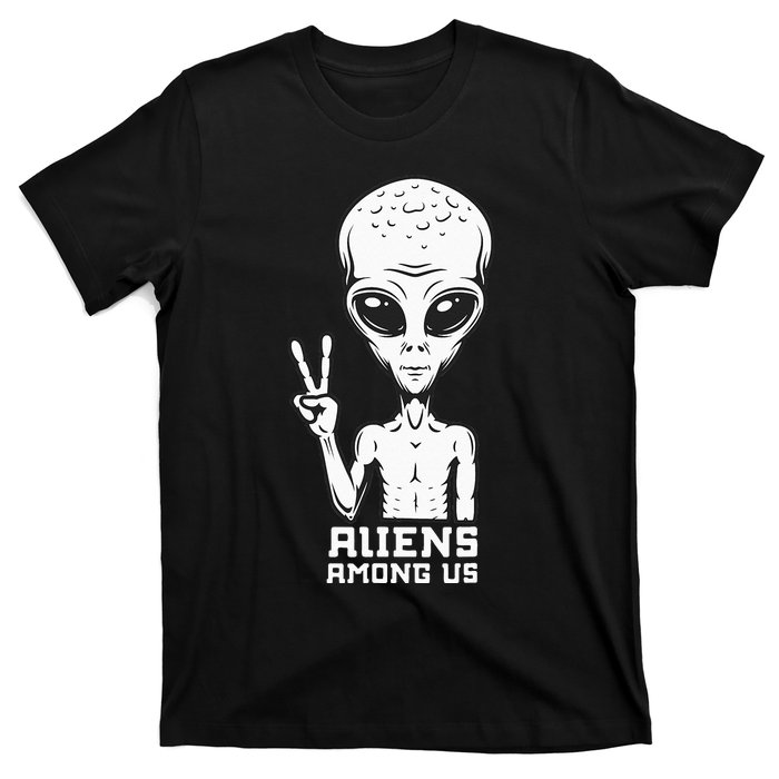 Aliens Among Us Space Astronaut Extraterrestrial T-Shirt