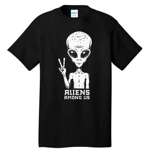 Aliens Among Us Space Astronaut Extraterrestrial Tall T-Shirt