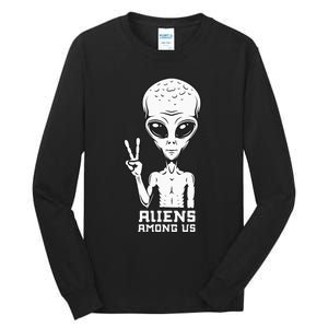 Aliens Among Us Space Astronaut Extraterrestrial Tall Long Sleeve T-Shirt