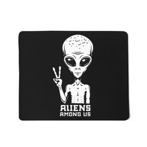 Aliens Among Us Space Astronaut Extraterrestrial Mousepad