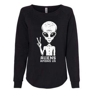 Aliens Among Us Space Astronaut Extraterrestrial Womens California Wash Sweatshirt