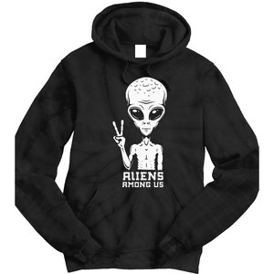 Aliens Among Us Space Astronaut Extraterrestrial Tie Dye Hoodie