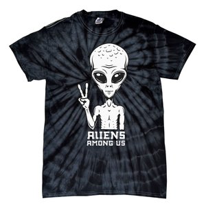 Aliens Among Us Space Astronaut Extraterrestrial Tie-Dye T-Shirt