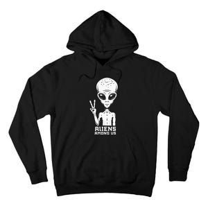 Aliens Among Us Space Astronaut Extraterrestrial Tall Hoodie