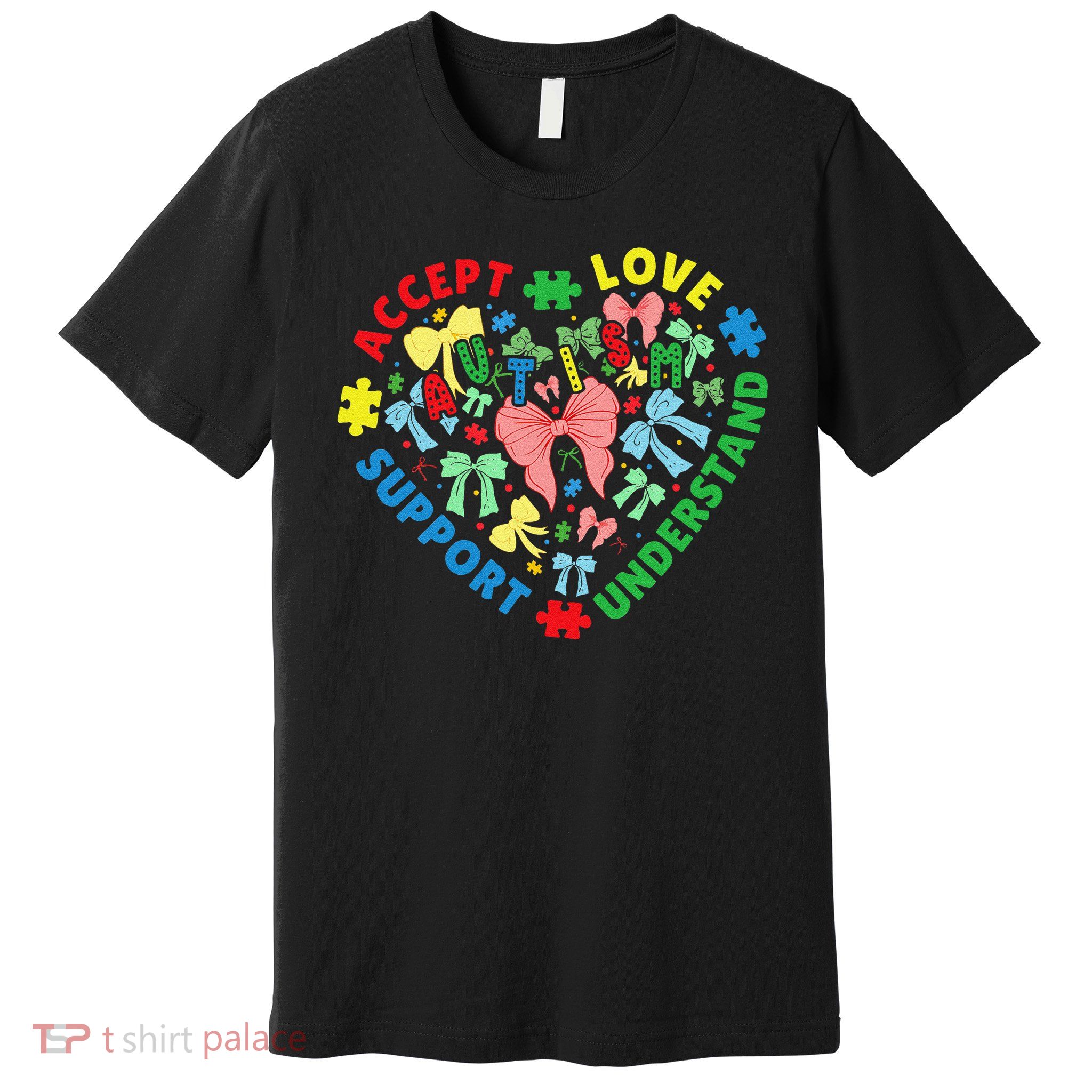 Autism Accept Understand Love Support Autism Awareness Premium T-Shirt