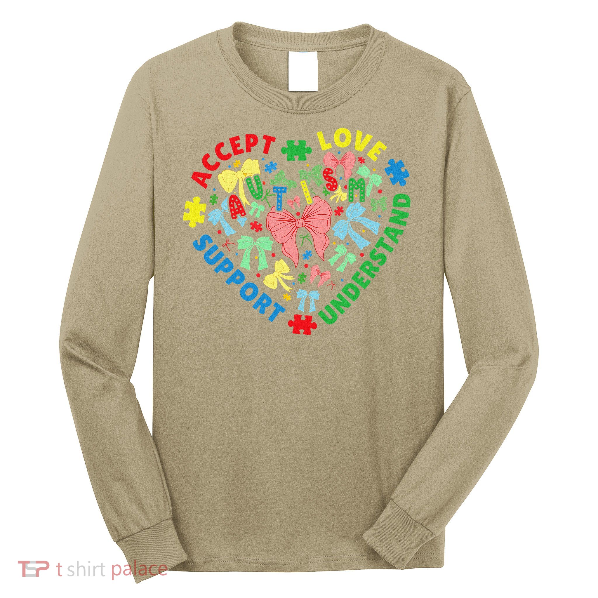 Autism Accept Understand Love Support Autism Awareness Long Sleeve Shirt