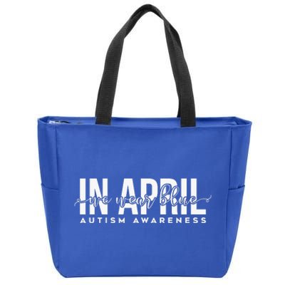 Autism Awareness Un April We Wear Blue Zip Tote Bag