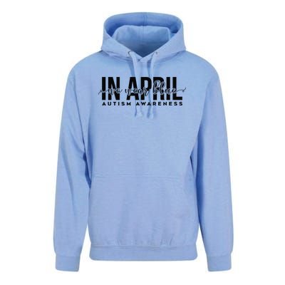 Autism Awareness Un April We Wear Blue Unisex Surf Hoodie