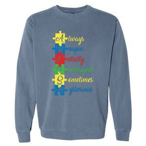 Autism Always Unique Totally Intelligent Sometimes Mysterious Autism Awareness Garment-Dyed Sweatshirt