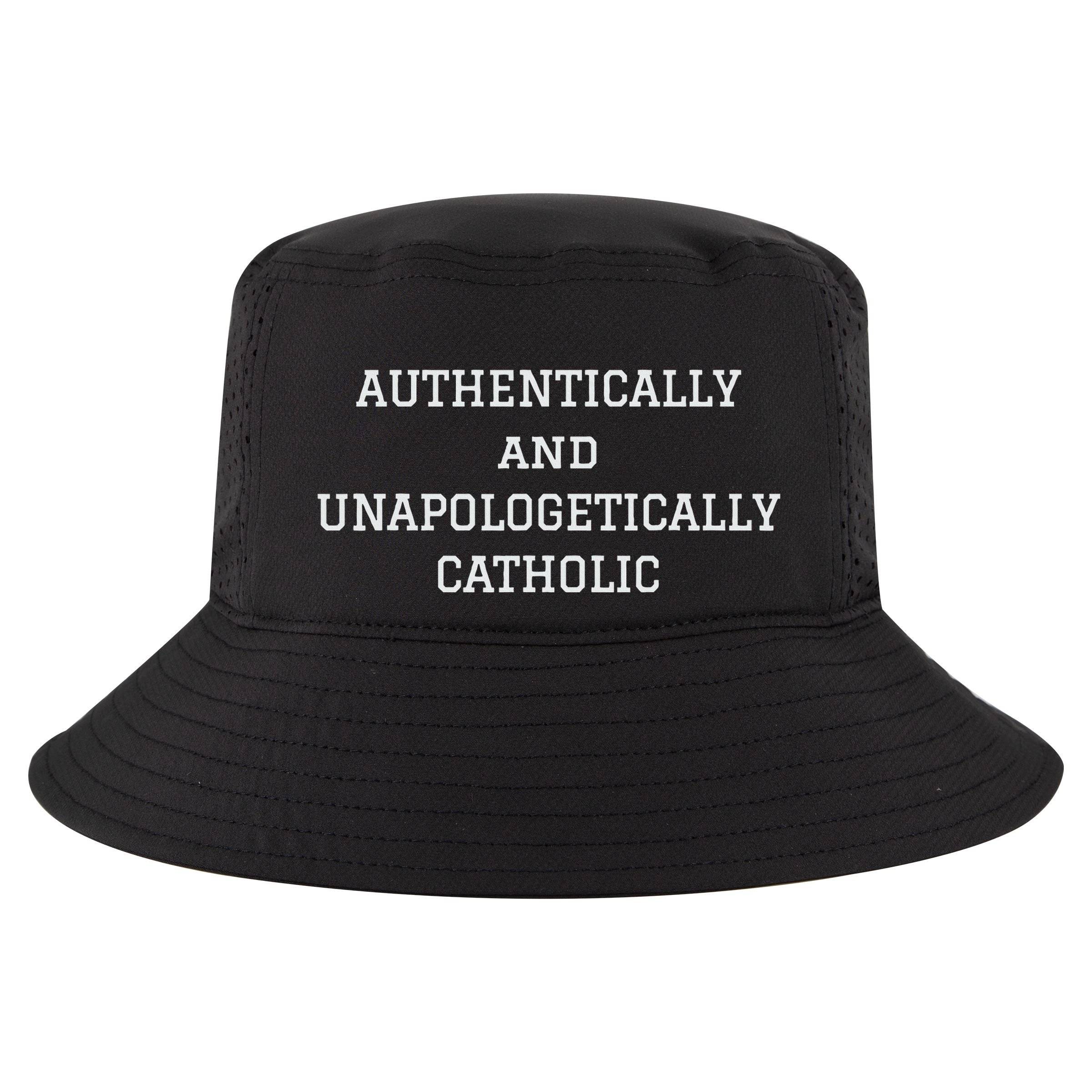 Authentically And Unapologetically Catholic Christian Faith Cool Comfort Performance Bucket Hat