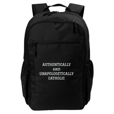 Authentically And Unapologetically Catholic Christian Faith Backpack