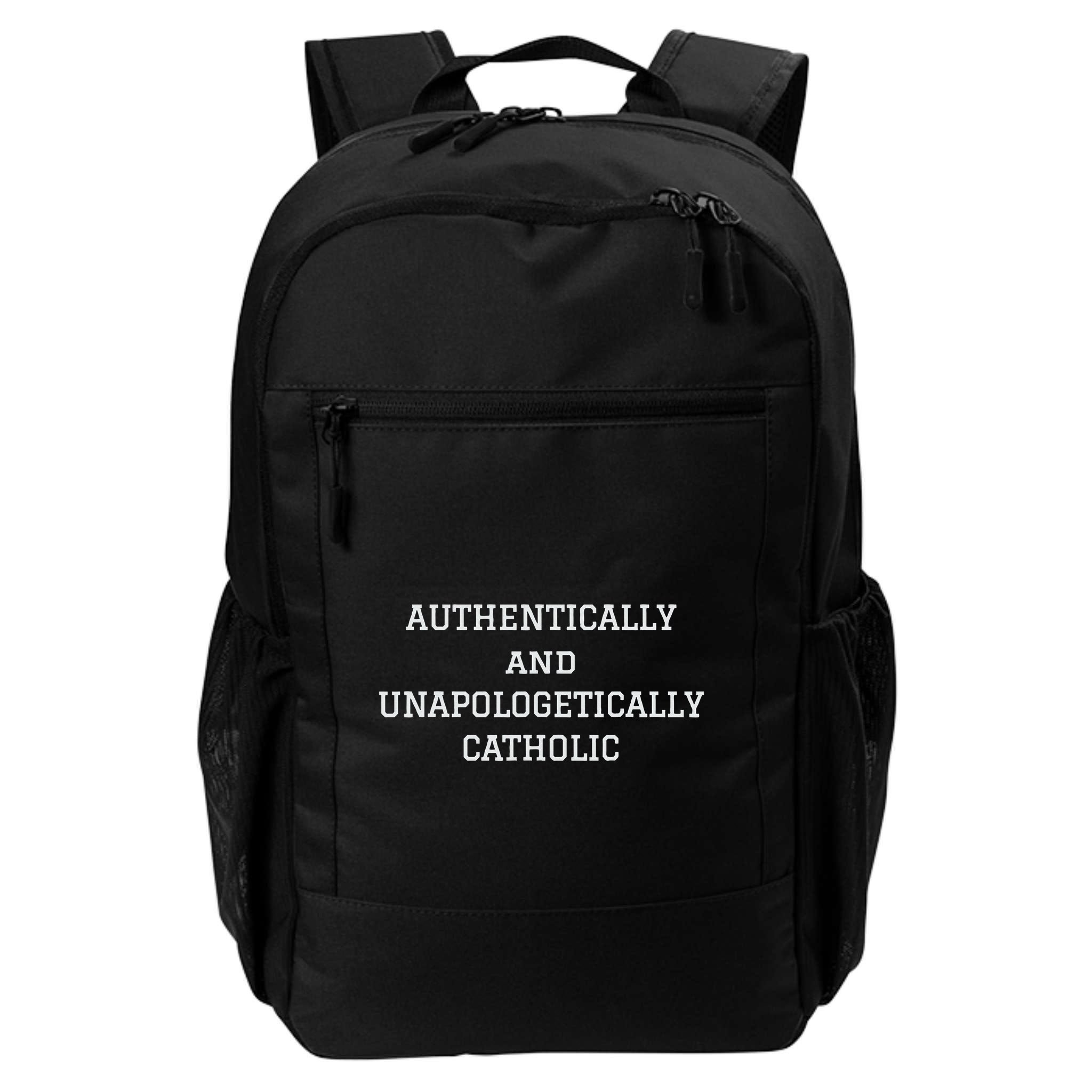 Authentically And Unapologetically Catholic Christian Faith Backpack
