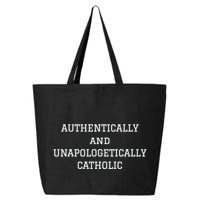Authentically And Unapologetically Catholic Christian Faith 25L Jumbo Tote