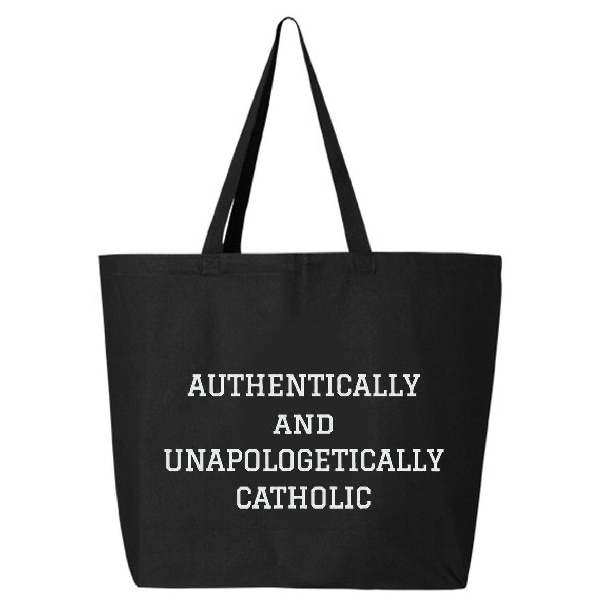 Authentically And Unapologetically Catholic Christian Faith 25L Jumbo Tote