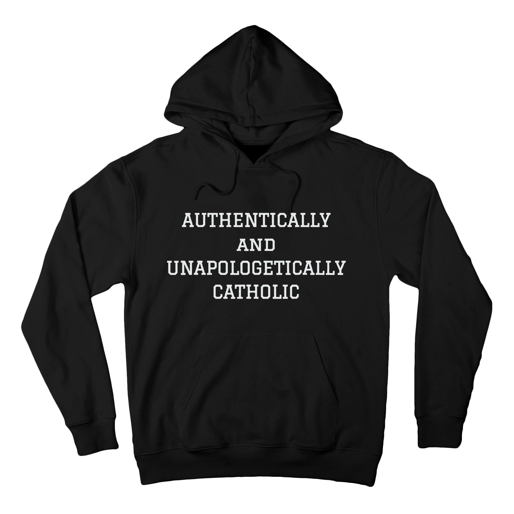 Authentically And Unapologetically Catholic Christian Faith Tall Hoodie