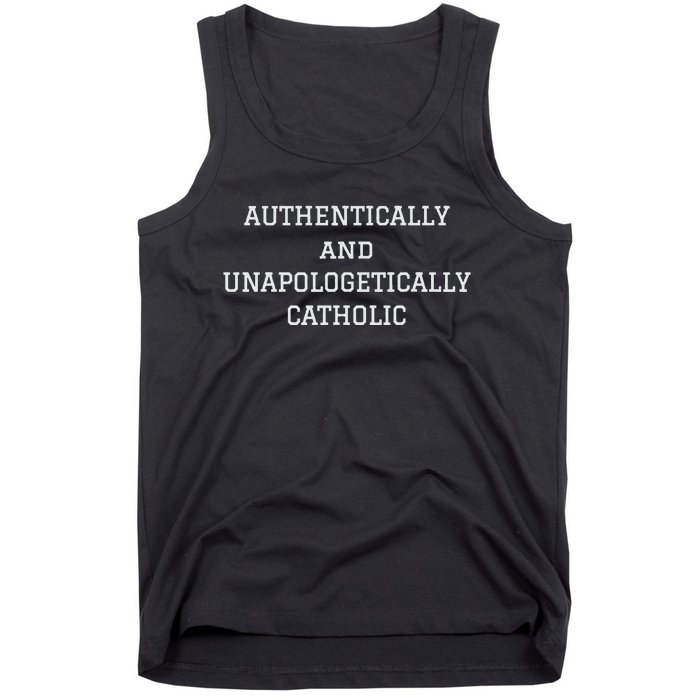 Authentically And Unapologetically Catholic Christian Faith Tank Top