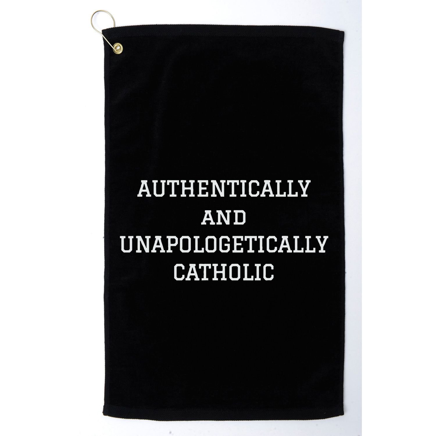 Authentically And Unapologetically Catholic Christian Faith Golf Towel