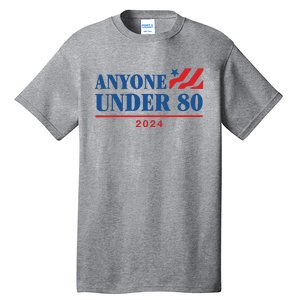 Americans Anyone Under 80 2024 Tall T-Shirt