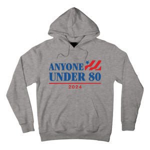 Americans Anyone Under 80 2024 Tall Hoodie