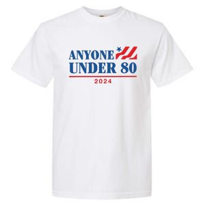 Americans Anyone Under 80 2024 Garment-Dyed Heavyweight T-Shirt